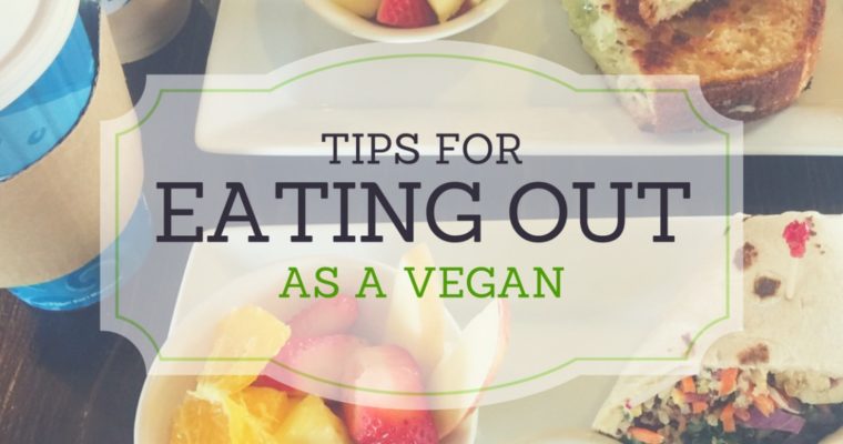 Eating out as a vegan: Tips