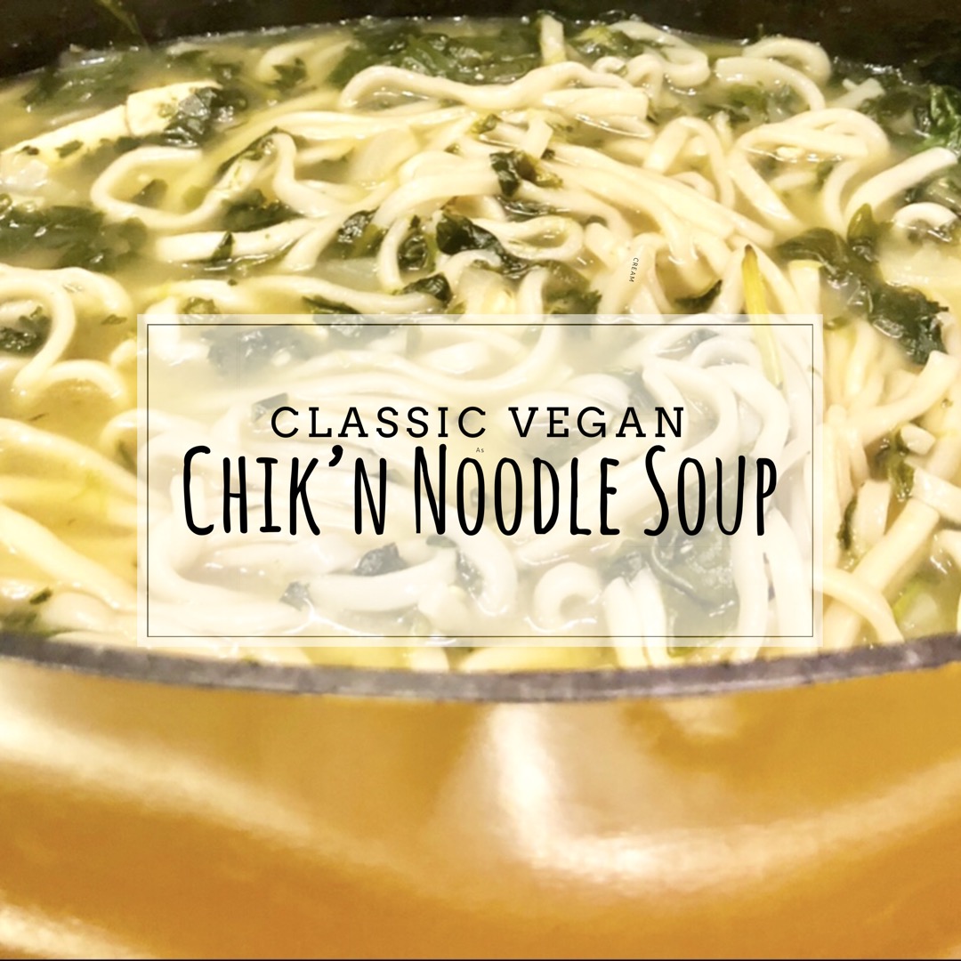 Vegan Chik’n Noodle Soup